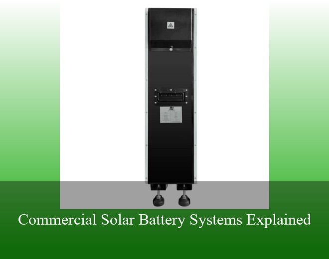 Commercial Solar Battery Systems Explained